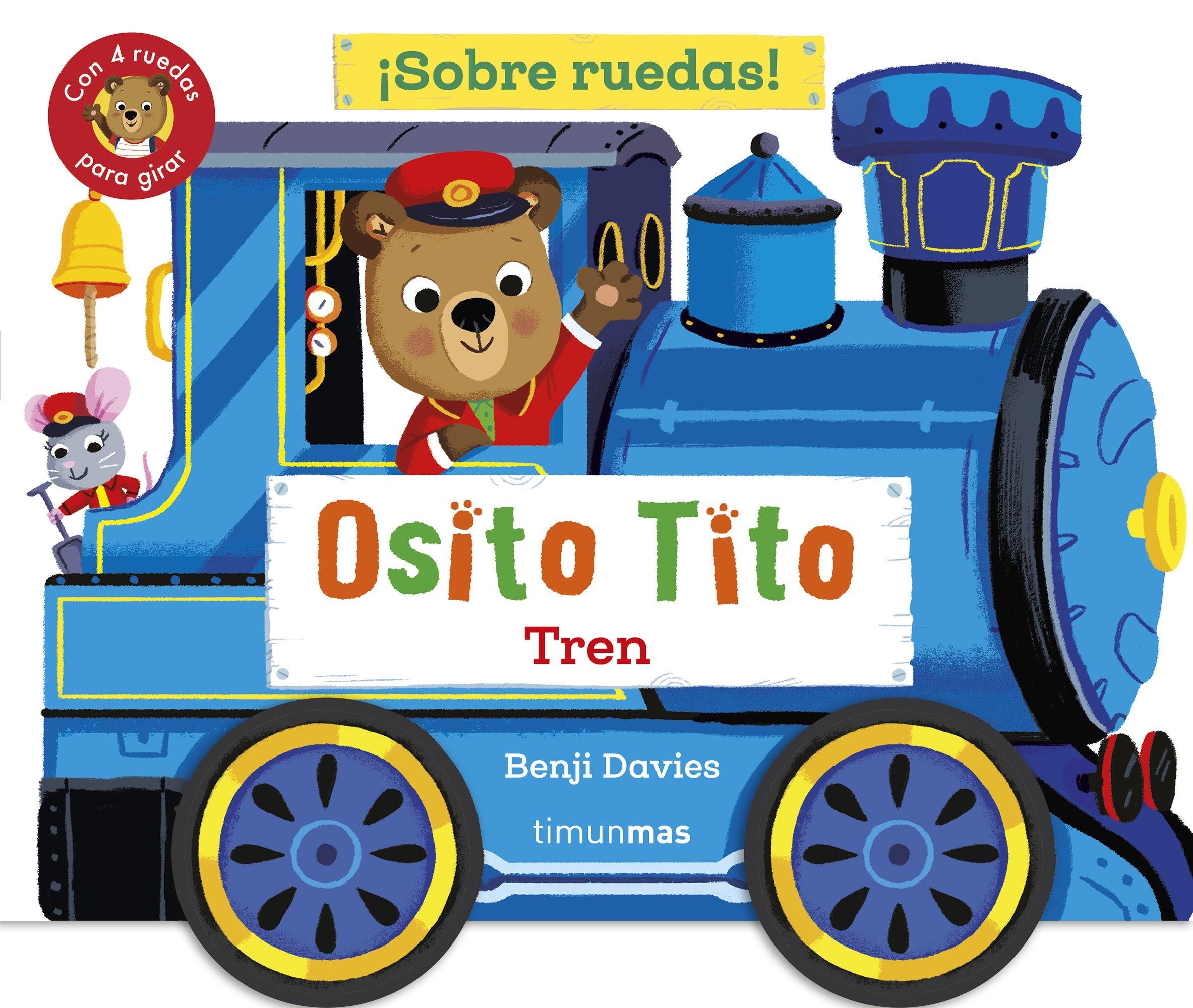 OSITO TITO. ¡SOBRE RUEDAS! TREN