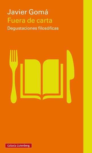 FUERA DE CARTA "DEGUSTACIONES FILOSOFICAS"