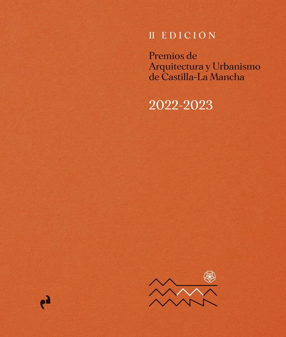 PREMIOS DE ARQUITECTURA Y URBANISMO DE CASTILLA LA-MANCHA  "2ª EDICIÓN 2022-2023"