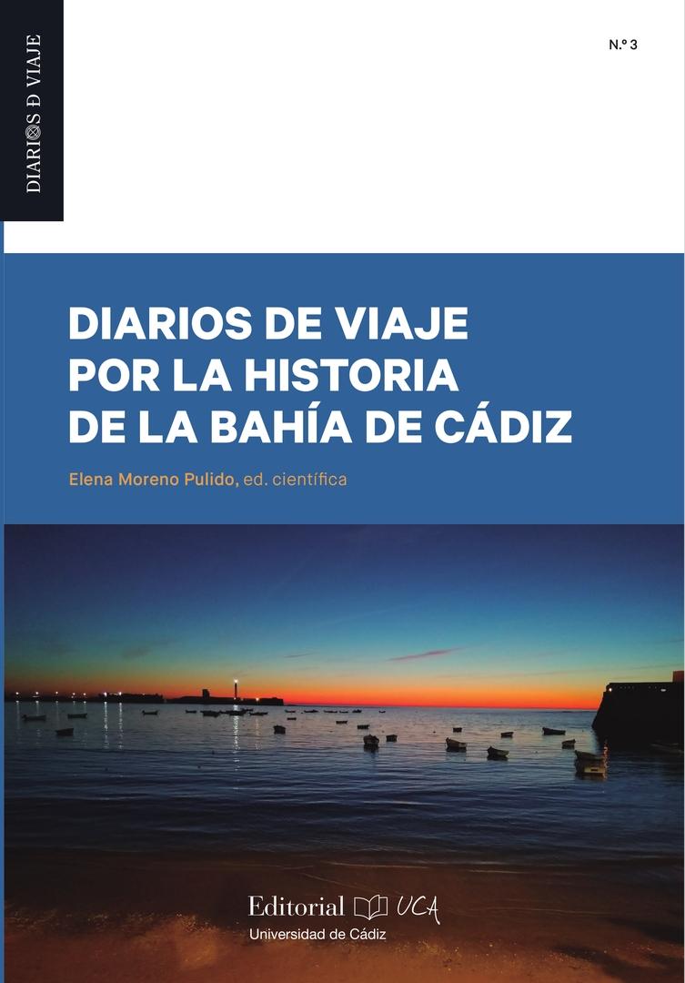 DIARIOS DE VIAJE POR LA HISTORIA DE LA BAHIA DE CADIZ