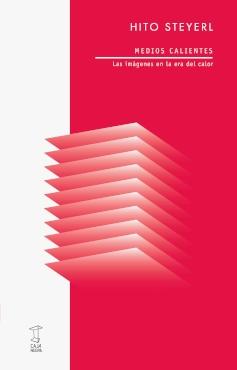 MEDIOS CALIENTES "LAS IMAGENES EN LA ERA DEL CALOR"