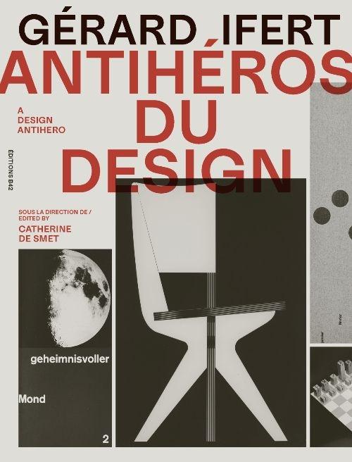 IFERT: GERARD IFERT: A DESIGN ANTIHERO