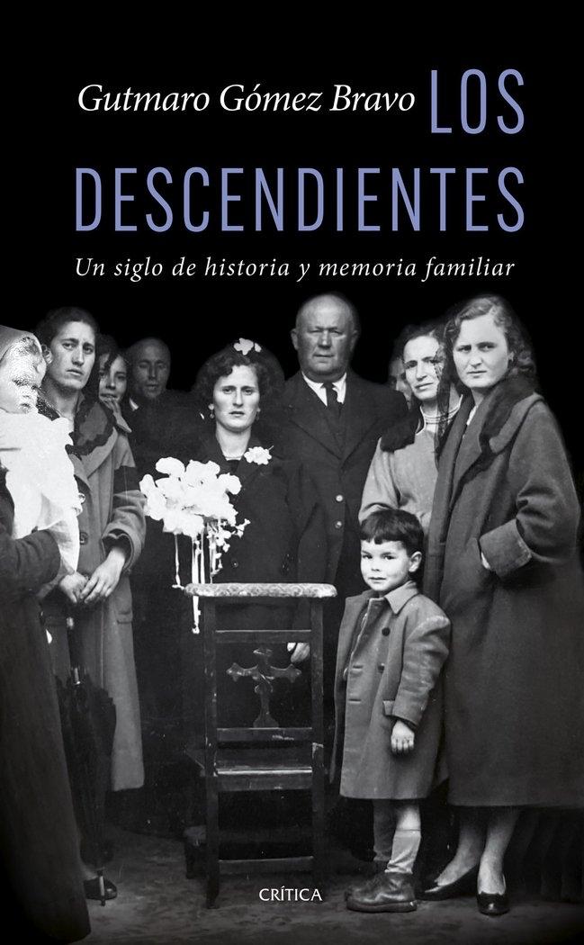 DESCENDIENTES, LOS "UN SIGLO DE HISTORIA Y MEMORIA FAMILIAR"