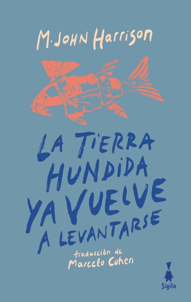 LA TIERRA HUNDIDA YA VUELVE A LEVANTARSE "10"