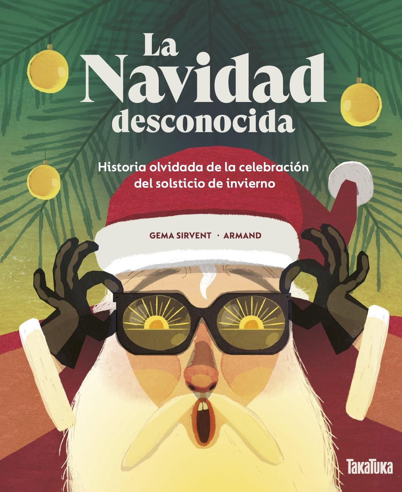 LA NAVIDAD DESCONOCIDA "HISTORIA OLVIDADA DE LA CELEBRACIÓN DEL SOLSTICIO DE INVIERNO"