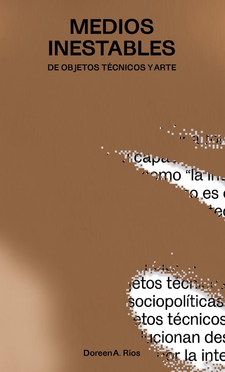 MEDIOS INESTABLES "DE OBJETOS TECNICOS Y ARTE"