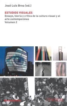 ESTUDIOS VISUALES VOL. 2 "ENSAYO, TEORÍA Y CRÍTICA DE LA CULTURA VISUAL Y EL ARTE CONTEMPORÁNEO"