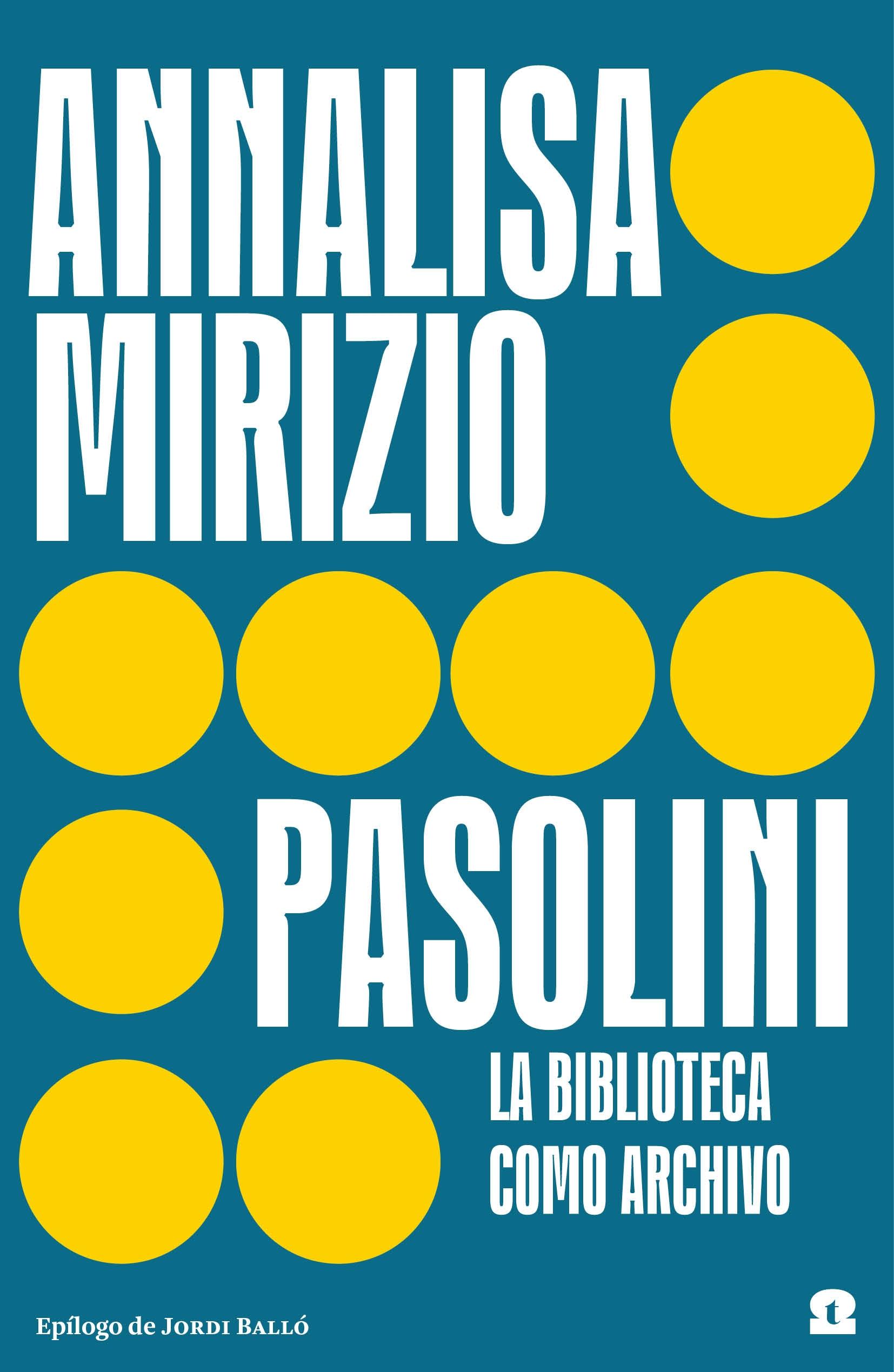 PASOLINI "LA BIBILIOTECA COMO ARCHIVO"