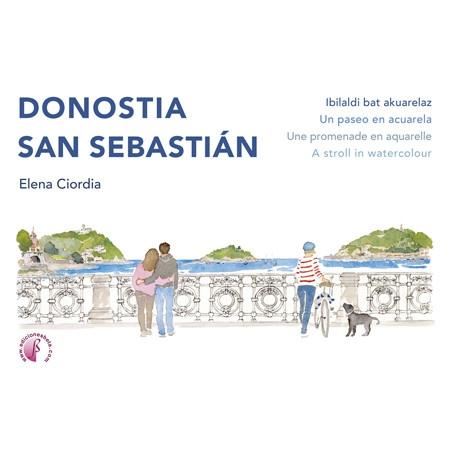 DONOSTIA / SAN SEBASTIAN "UN PASEO EN ACUARELA / IBILALDI BAT AKUARELAZ"