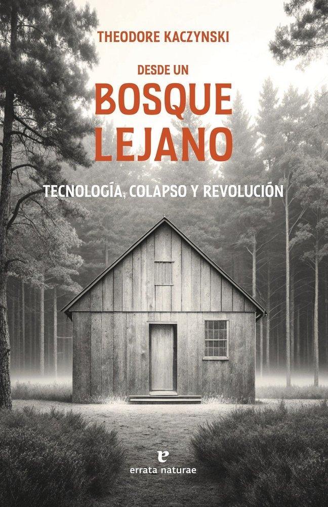 DESDE UN BOSQUE LEJANO "TECNOLOGIA, COLAPSO Y REVOLUCIÓN"