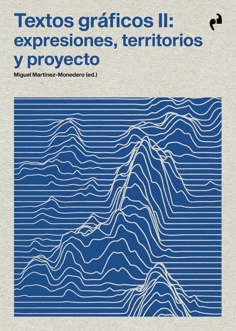 TEXTOS GRAFICOS II: EXPRESIONES, TERRITORIOS Y PROYECTO