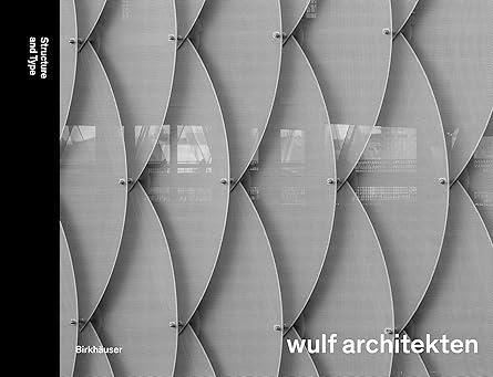 WULF ARCHITEKTEN: STRUCTURE AND TYPE