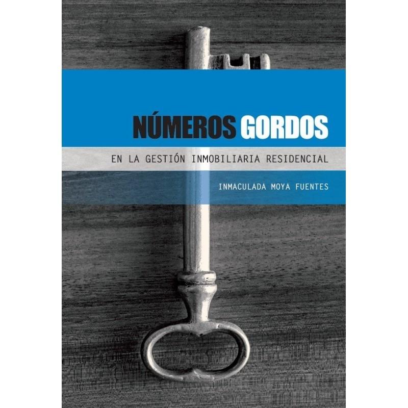 NÚMEROS GORDOS EN LA GESTIÓN INMOBILIARIA RESIDENCIAL