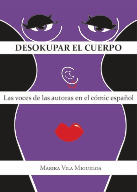 DESOKUPAR EL CUERPO. LAS VOCES DE LAS AUTORAS EN EL COMIC ESPAÑOL