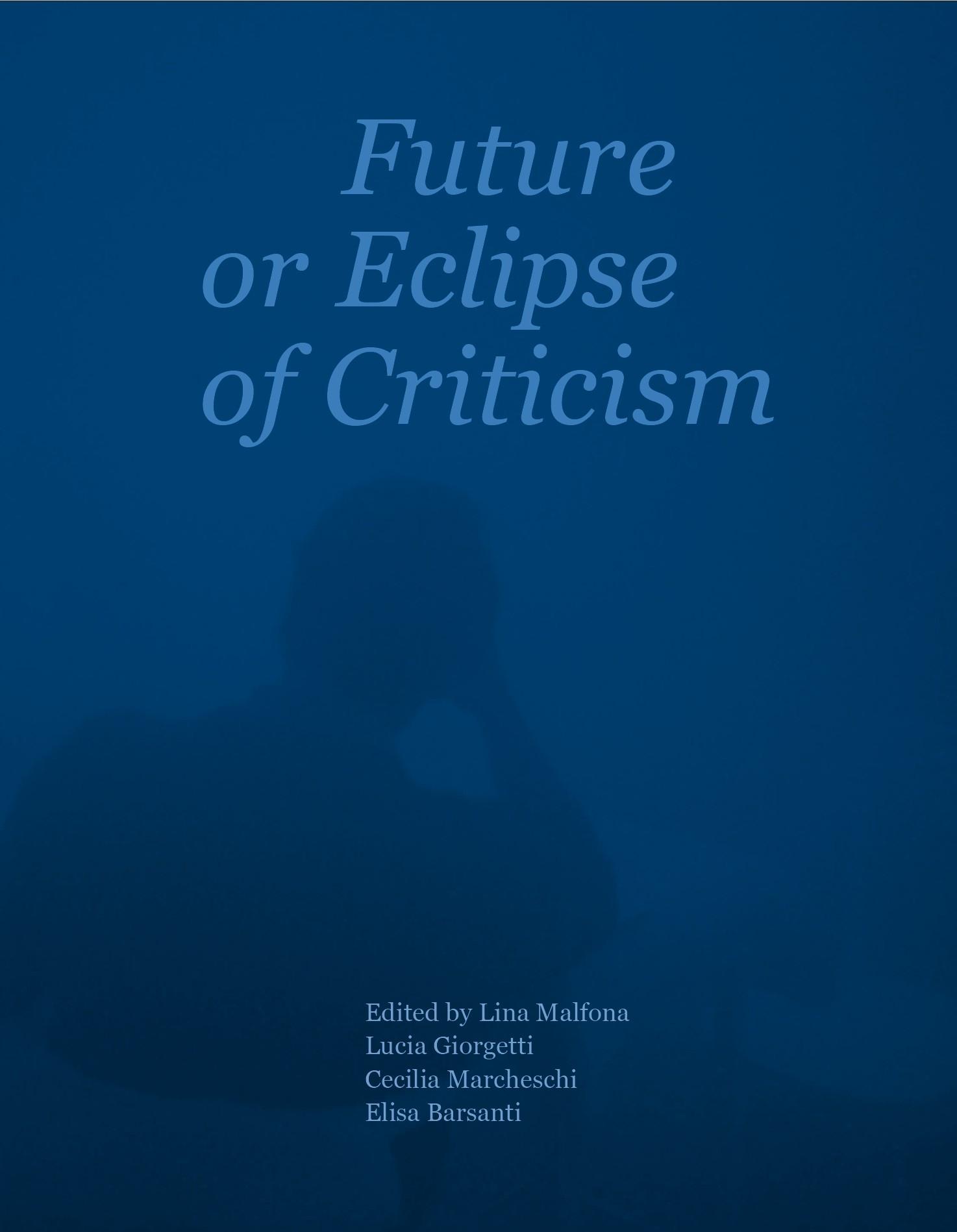 FUTURE OR ECLIPSE OF CRITICISM