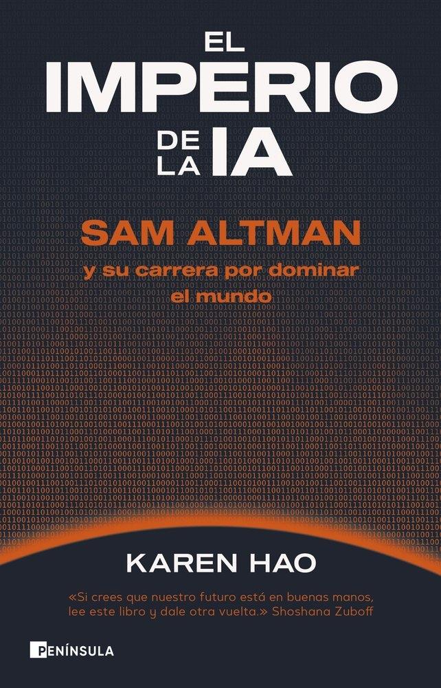 IMPERIO DE LA IA, EL "SAM ALTMAN Y SU CARRERA POR DOMINAR EL MUNDO"