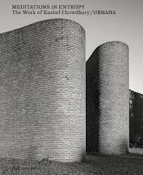 MEDITATIONS IN ENTROPY. THE WORK OF KASHEF CHOWDHURY