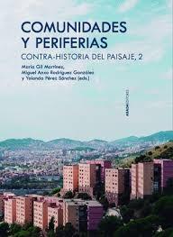 COMUNIDADES Y PERIFERIAS "CONTRA-HISTORIA DEL PAISAJE, 2"