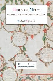HEREDAR EL MERITO "LAS ARISTOCRACIAS Y EL EMPEÑO DINASTICO"