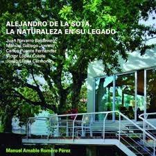 ALEJANDRO DE LA SOTA. LA NATURALEZA EN SU LEGADO