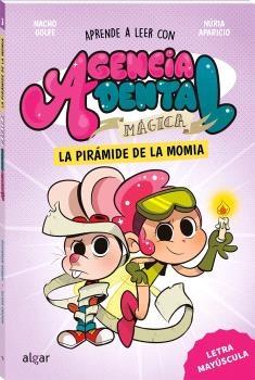 AGENCIA DENTAL MÁGICA 3. LA PIRÁMIDE DE LA MOMIA "LETRA MAYÚSCULA"
