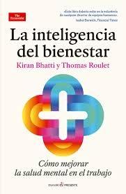 INTELIGENCIA DEL BIENESTAR, LA "COMO MEJORAR LA SALUD MENTAL EN EL TRABAJO"