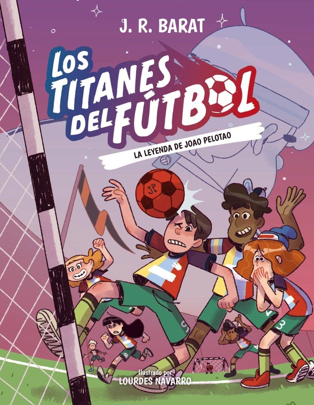 LOS TITANES DEL FÚTBOL 3 : LA LEYENDA DE JOAO PELOTAO "LOS TITANES DEL FÚTBOL 3"