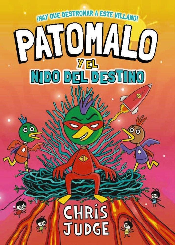 PATOMALO, 2. PATOMALO Y EL NIDO DEL DESTINO "PATOMALO, 2."