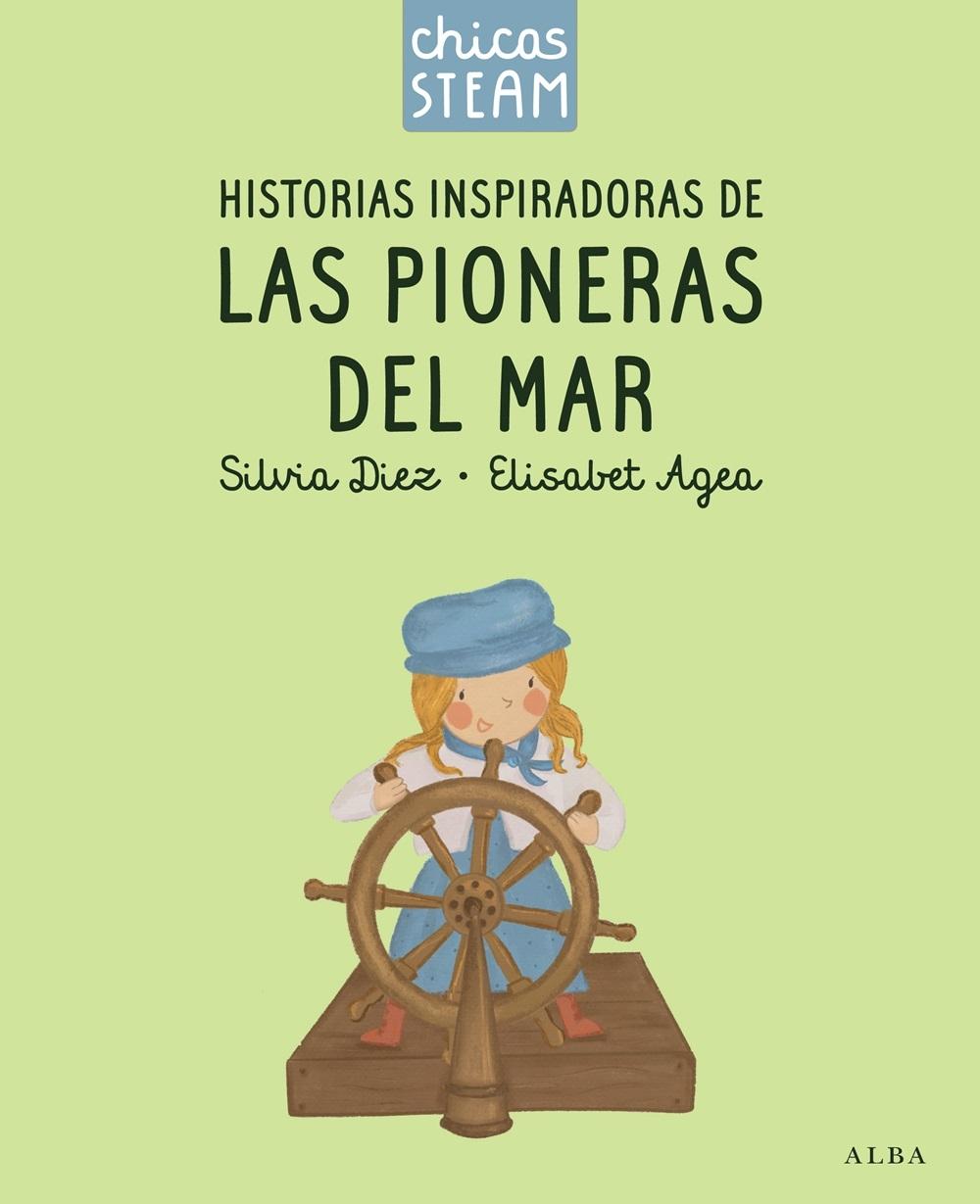 HISTORIAS INSPIRADORAS DE LAS PIONERAS DEL MAR "CHICAS STEAM"