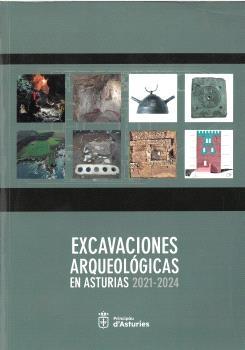 EXCAVACIONES ARQUEOLOGICAS EN ASTURIAS 2021-2024