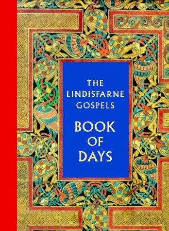 LINDISFARNE GOSPELS BOOK OF DAYS, THE