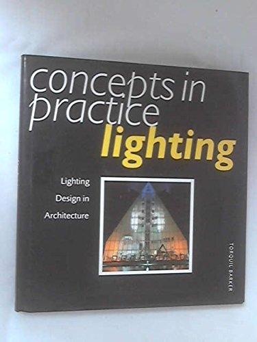 LIGHTING. DESIGN IN ARCHITECTURE. CONCEPTS IN PRACTICE