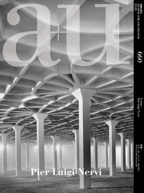 NERVI: A+U 660 PIER LUIGI NERVI