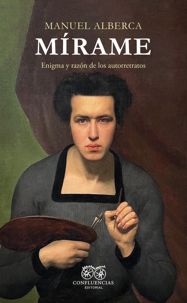 MIRAME "ENIGMA Y RAZÓN DE LOS AUTORRETRATOS"