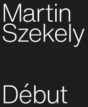 MARTIN SZEKELY. DEBUT