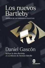 NUEVOS BARTLEBY, LOS "CRONICA DE UN CANSANCIO COLECTIVO"