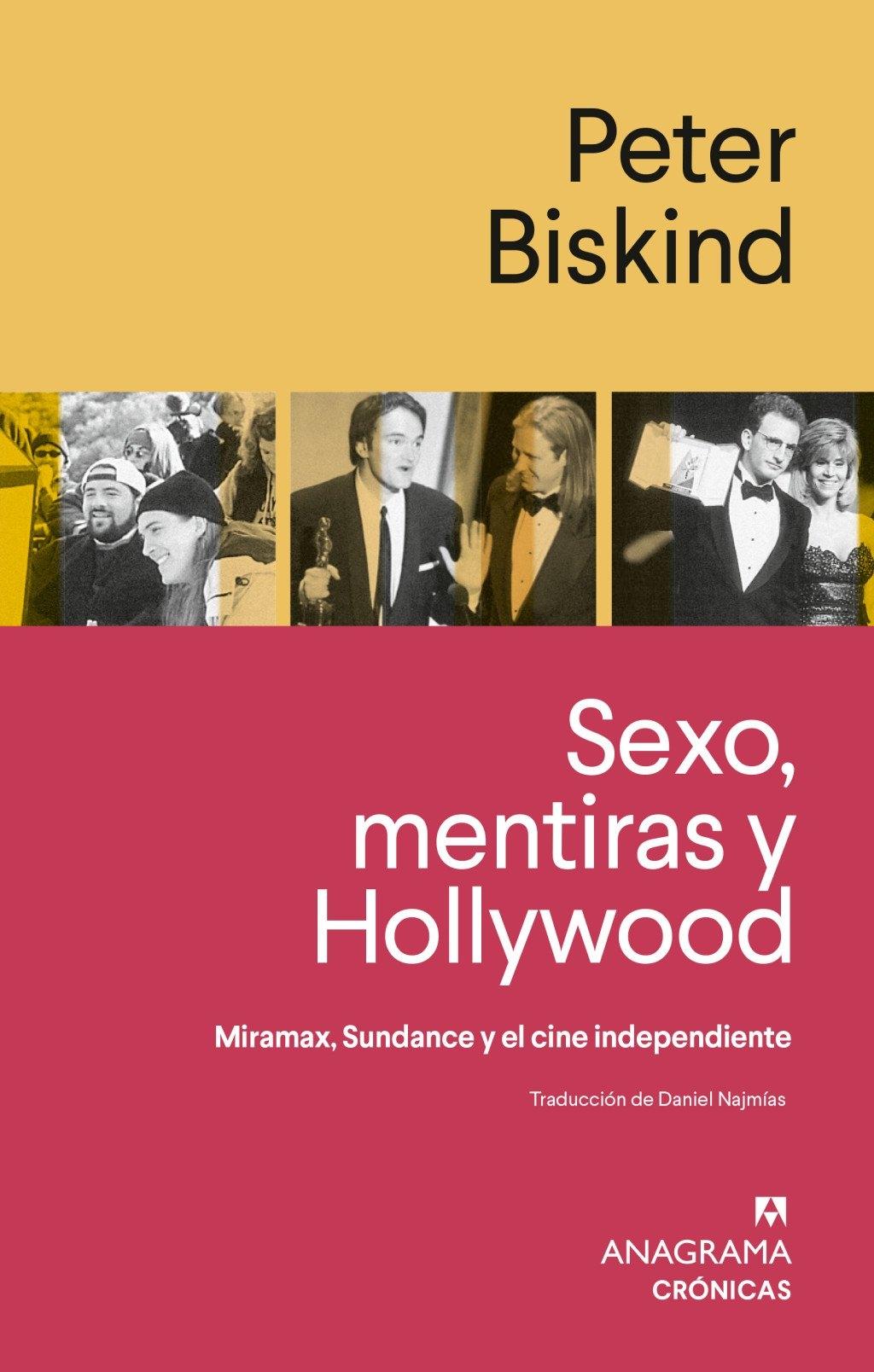 SEXO,MENTIRAS Y HOLLYWOOD "MIRAMAX,SUNDANCE Y EL CINE INDEPENDIENTE"