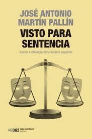 VISTO PARA SENTENCIA "JUECES E IDEOLOGIA EN LA JUSTICIA ESPAÑOLA"