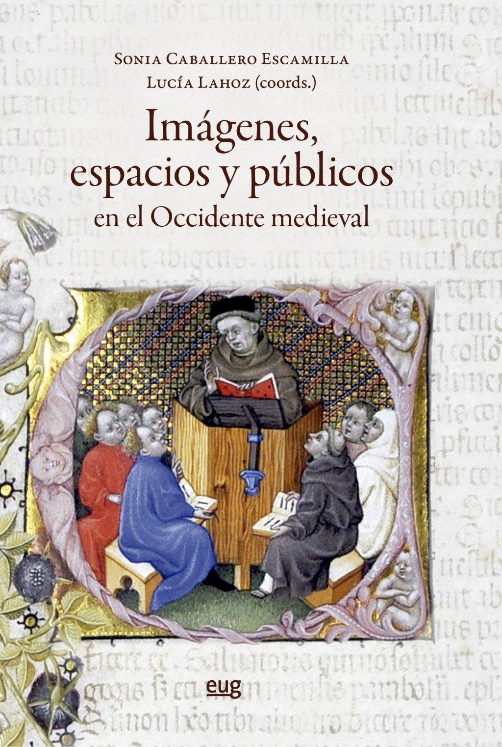 IMAGENES, ESPACIOS Y PUBLICOS EN EL OCCIDENTE MEDIEVAL