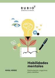 HABILIDADES MENTALES. ESTIMULACIÓN COGNITIVA PARA ADULTOS "NIVEL VERDE  VOL.Nº1. SIN DETERIORO O MUY LEVE"