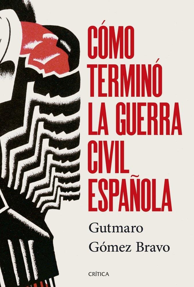 COMO TERMINO LA GUERRA CIVIL ESPAÑOLA