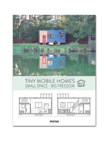 TINY MOBILE HOMES "SMALL SPACE - BIG FREEDOM". 