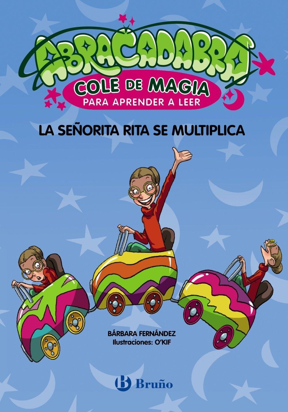 ABRACADABRA. COLE DE MAGIA PARA APRENDER A LEER,5. LA SEÑORITA RITA SE MULTIPLICA "i"