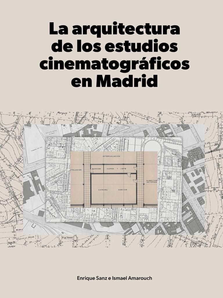 ARQUITECTURA DE LOS ESTUDIOS CINEMATOGRAFICOS EN MADRID, LA