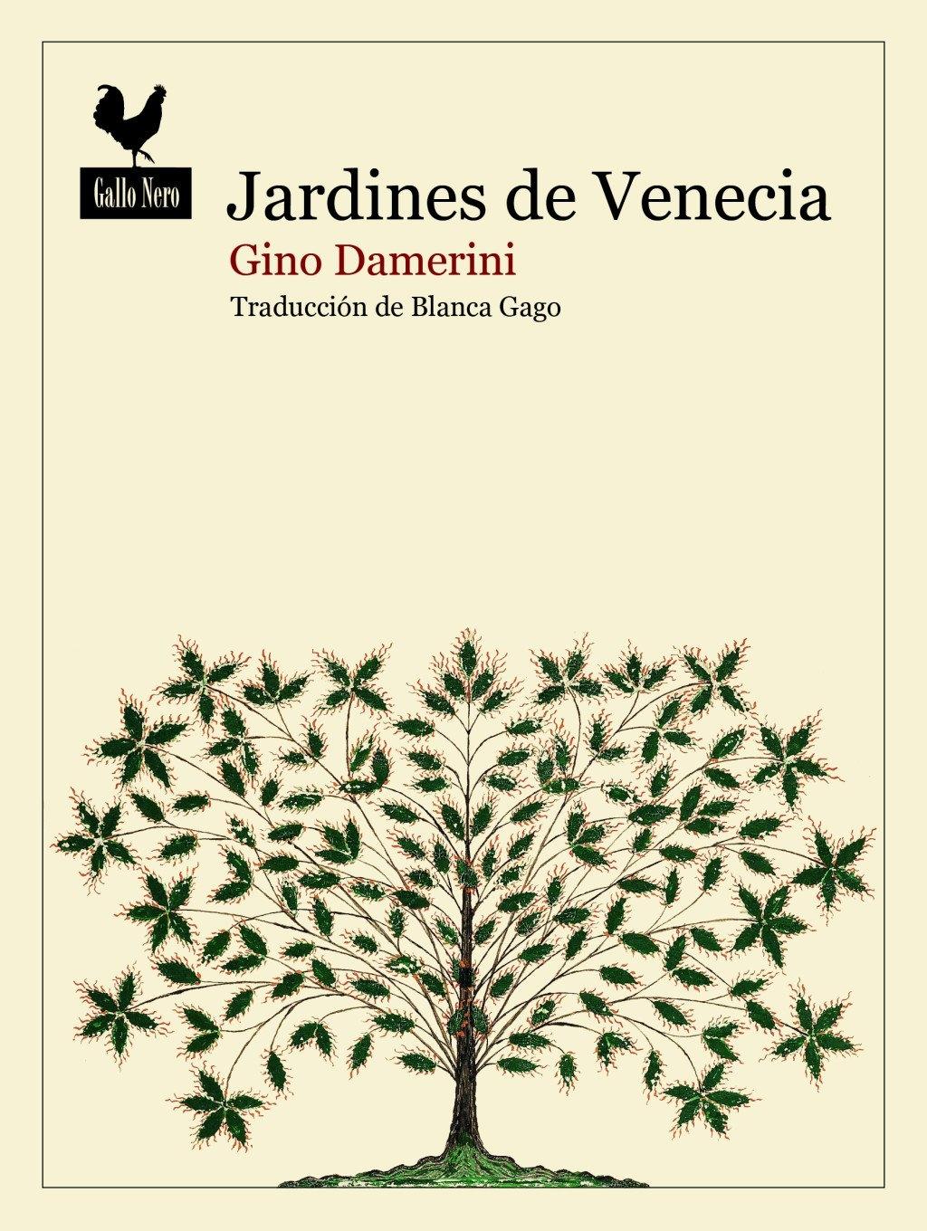JARDINES DE VENECIA "UN VIAJE POR LA VEGETACION Y LAS JOYAS ARTISTICAS DE LA LAGUNA"