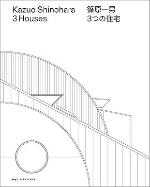 SHINOHARA: KAZUO SHINOARA 3 HOUSES. REED.