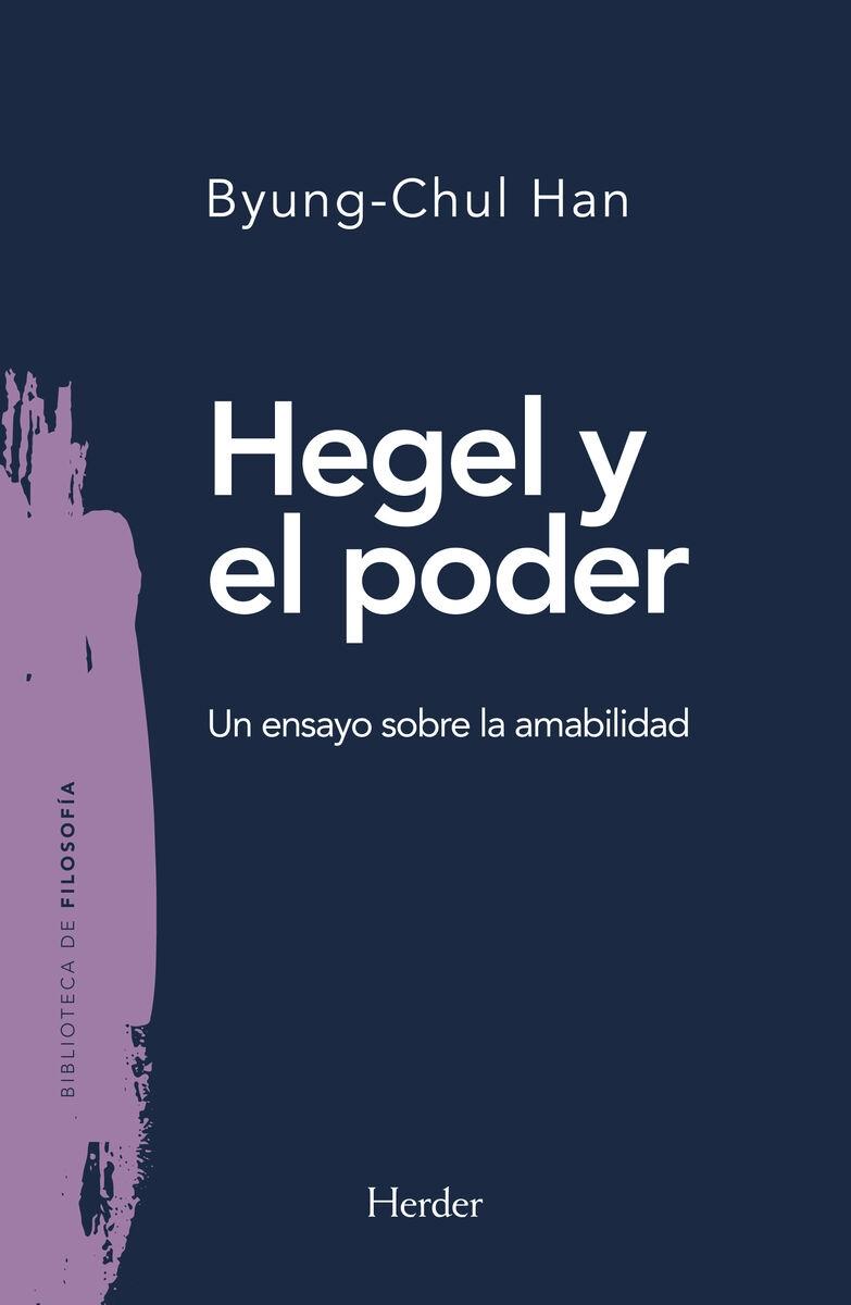 HEGEL Y EL PODER. UN  ENSAYO SOBRE LA AMABILIDAD.