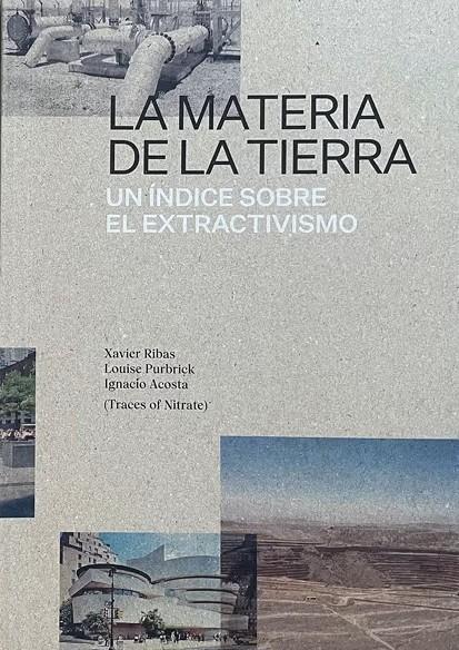 MATERIA DE LA TIERRA, LA "UN INDICE SOBRE EL EXTRACTIVISMO"