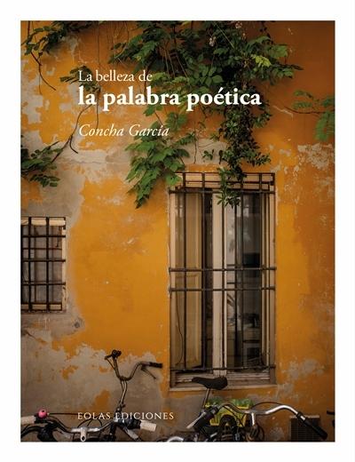 BELLEZA DE LA PALABRA POÉTICA, LA