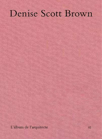  DENISE SCOTT BROWN "L'ALBUM DE L'ARQUITECTE 02"